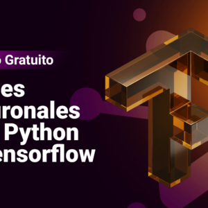 Curso de Redes Neuronales con Python y TensorFlow